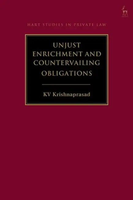 Unjust Enrichment and Countervailing Obligations by Kv Krishnaprasad
