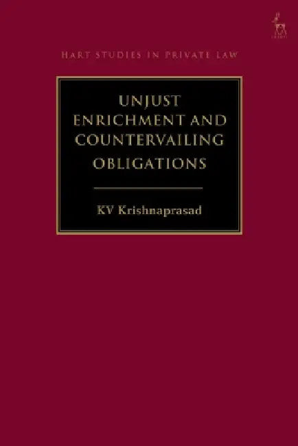 Unjust Enrichment and Countervailing Obligations by Kv Krishnaprasad