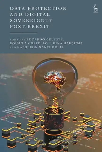 Data Protection and Digital Sovereignty Post-Brexit by Edoardo Celeste