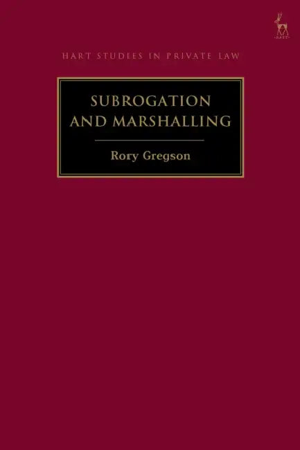 Subrogation and Marshalling by Rory Gregson