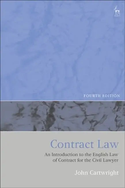 Contract Law: An Introduction to the English Law of Contract for the Civil Lawyer by John Cartwright