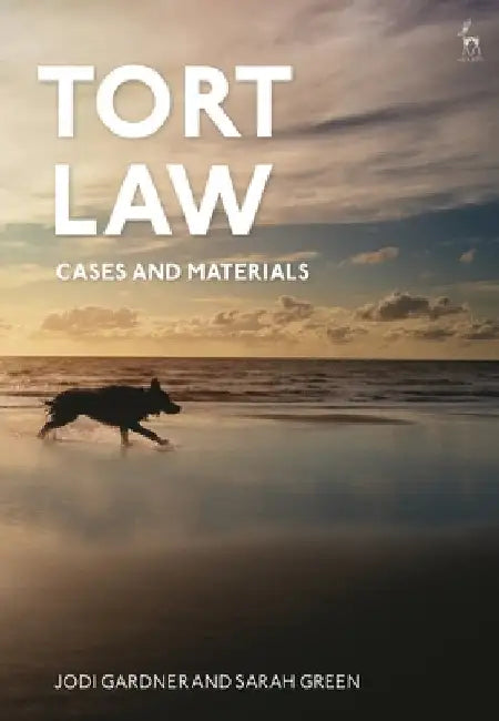 Tort Law: Cases and Materials by Sarah Green
