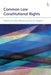Common Law Constitutional Rights by Mark Elliott
