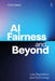 AI Fairness and Beyond: Law, Regulation, and Technology by Chris Reed