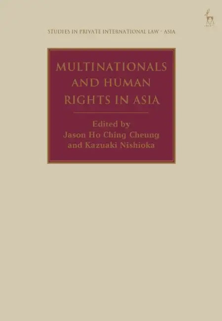 Multinationals and Human Rights in Asia by Jason Ho Ching Cheung, Anselmo Reyes, Kazuaki Nishioka