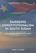 Emerging Constitutionalism in South Sudan: Challenges and Opportunities by Mark Deng