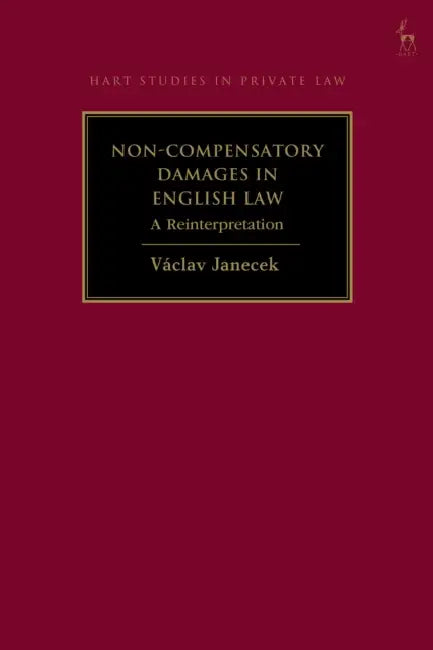 Non-Compensatory Damages in English Law: A Reinterpretation by Vaclav Janecek
