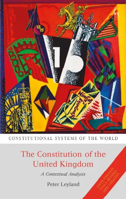The Constitution of the United Kingdom: A Contextual Analysis by Peter Leyland, Peter Leyland, Andrew Harding