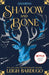 Shadow and Bone: Shadow and Bone by Leigh Bardugo