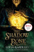 Shadow and Bone: A Netflix Original Series by Leigh Bardugo