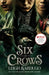 Six of Crows TV TIE IN by Leigh Bardugo