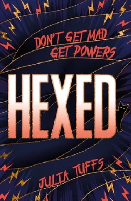 Hexed: Don't Get Mad, Get Powers. by Julia Tuffs
