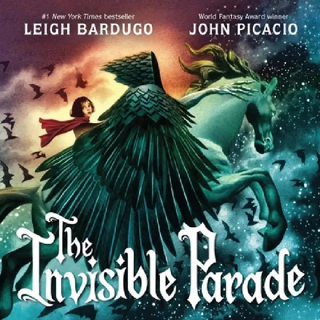 The Invisible Parade by Leigh Bardugo