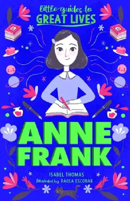 Little Guides to Great Lives: Anne Frank by Isabel Thomas
