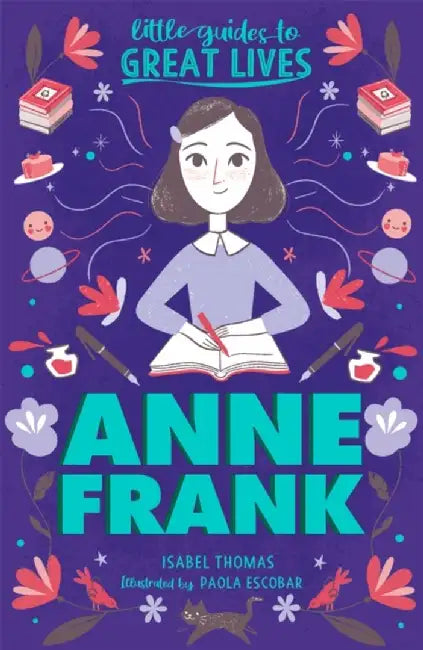 Little Guides to Great Lives: Anne Frank by Isabel Thomas