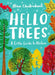 Hello Trees: A Little Guide to Nature by Nina Chakrabarti