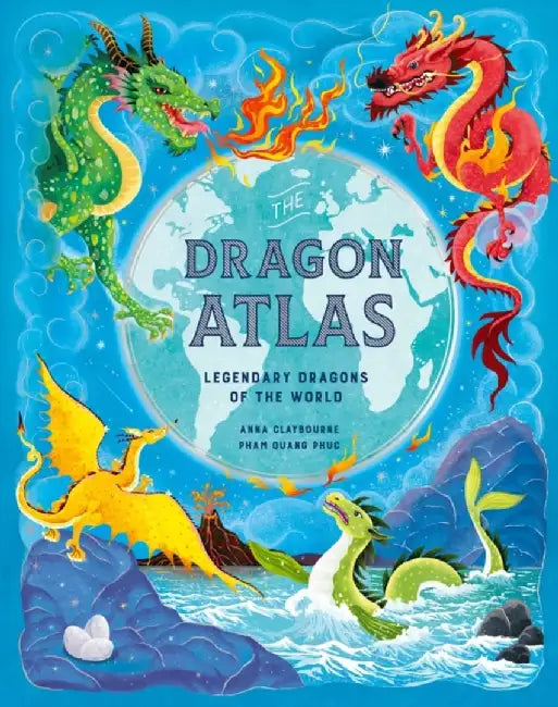 The Dragon Atlas by Anna Claybourne