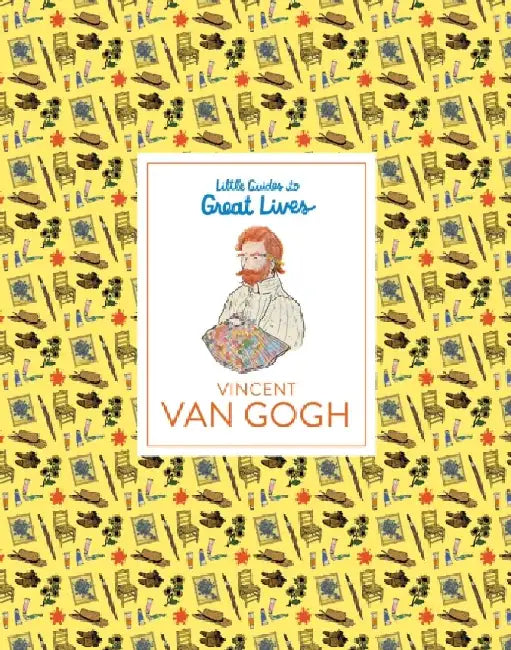 Little Guides to Great Lives: Vincent van Gogh by Emma Adams