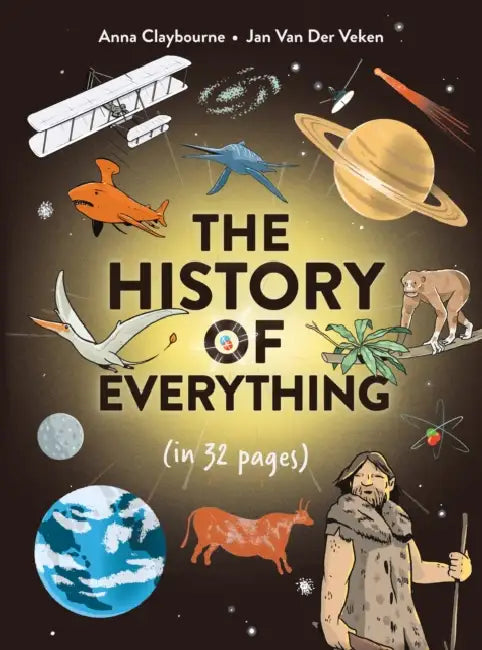 The History of Everything in 32 Pages by Anna Claybourne
