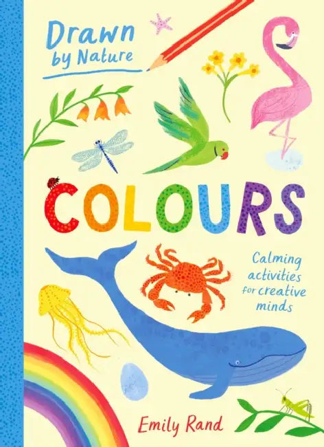 Drawn By Nature: Colours by Emily Rand