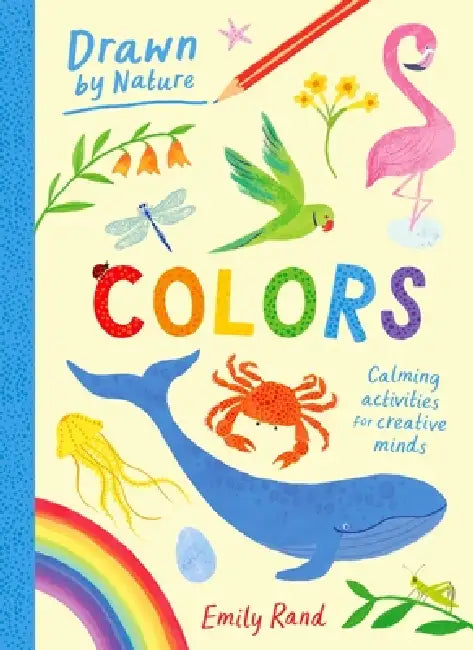 Drawn by Nature: Colors by Emily Rand, Emily Rand