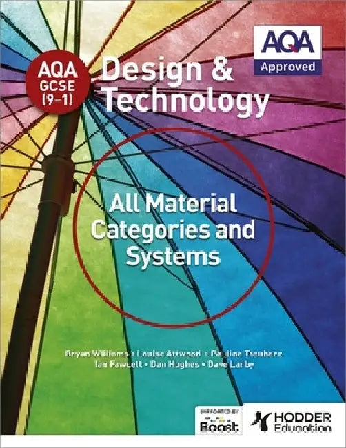 AQA GCSE (9-1) Design and Technology: All Material Categories and Systems by Bryan Williams