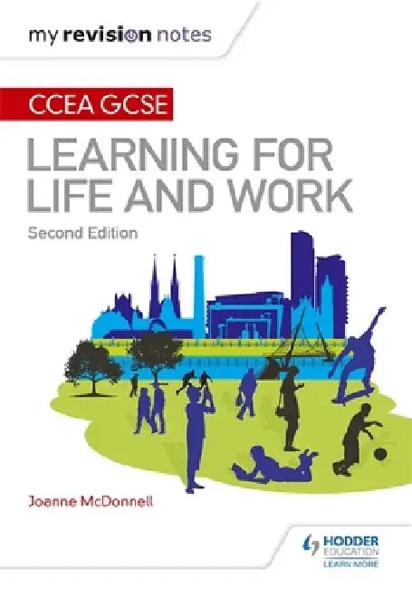 My Revision Notes: CCEA GCSE Learning for Life and Work: Second Edition by Joanne McDonnell