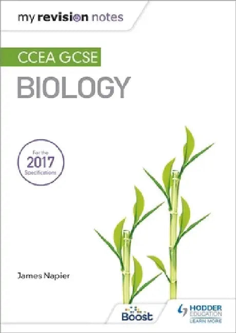My Revision Notes: CCEA GCSE Biology by James Napier