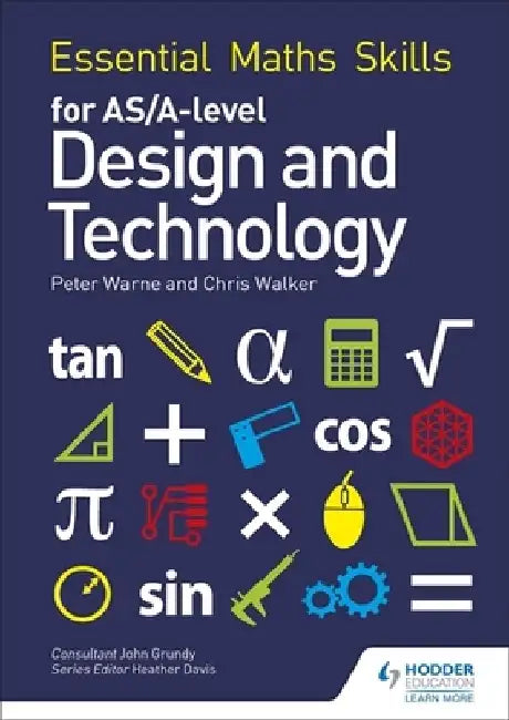 Essential Maths Skills for AS/A Level Design and Technology by Peter Warne
