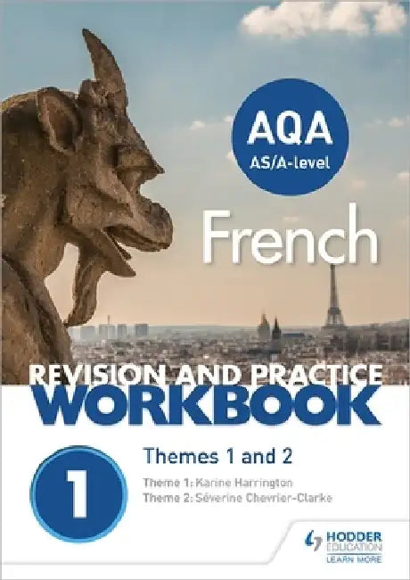 AQA A-level French Revision and Practice Workbook: Themes 1 and 2 by Severine Chevrier-Clarke