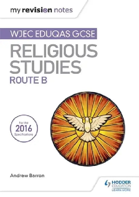 My Revision Notes WJEC Eduqas GCSE Religious Studies Route B by Andrew Barron