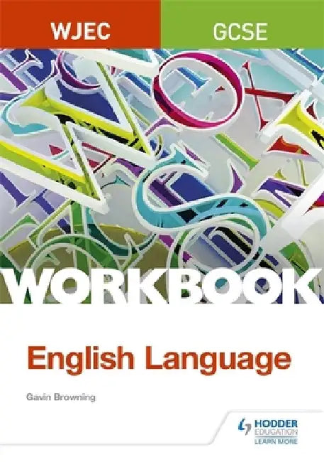 WJEC GCSE English Language Workbook by Gavin Browning