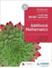 Cambridge IGCSE and O Level Additional Mathematics: Hodder Education Group by Val Hanrahan, Jeanette Powell