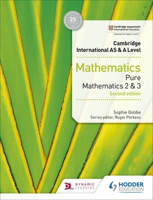Mathematics Pure Mathematics 2 and 3 by Sophie Goldie