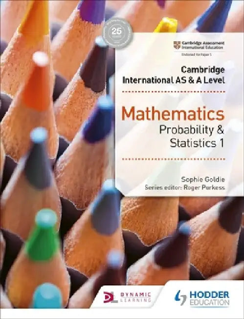 Cambridge International as & a Level Mathematics Probability & St by Sophie Goldie