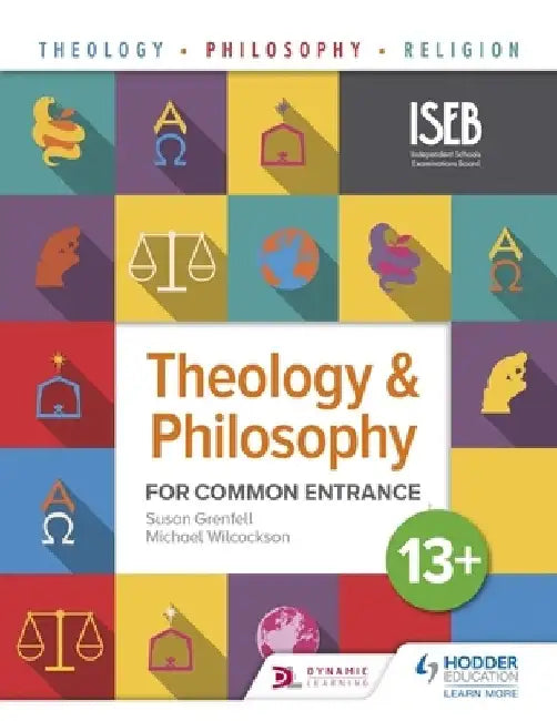 Theology and Philosophy for Common Entrance 13+ by Susan Grenfell