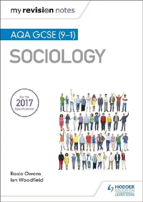 My Revision Notes: AQA GCSE (9-1) Sociology by Ian Woodfield