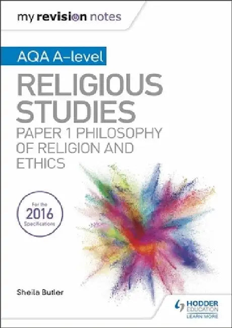 My Revision Notes AQA A-level Religious Studies: Paper 1 Philosophy of religion and ethics by Kim Hands