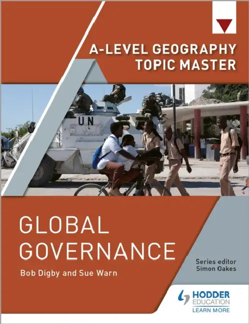 A-level Geography Topic Master: Global Governance by Bob Digby