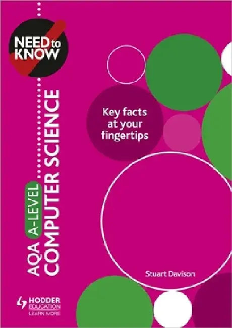 Need to Know: AQA A-level Computer Science by Stuart Davison