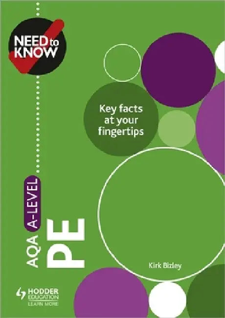 Need to Know: AQA A-level PE by Kirk Bizley