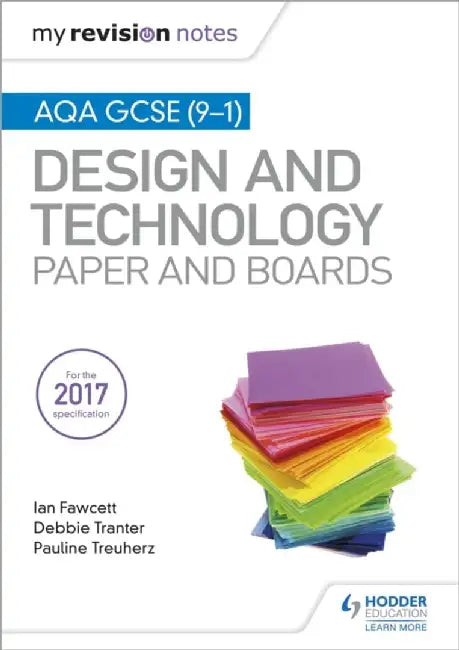 My Revision Notes: AQA GCSE (9-1) Design and Technology: Paper and Boards by Ian Fawcett
