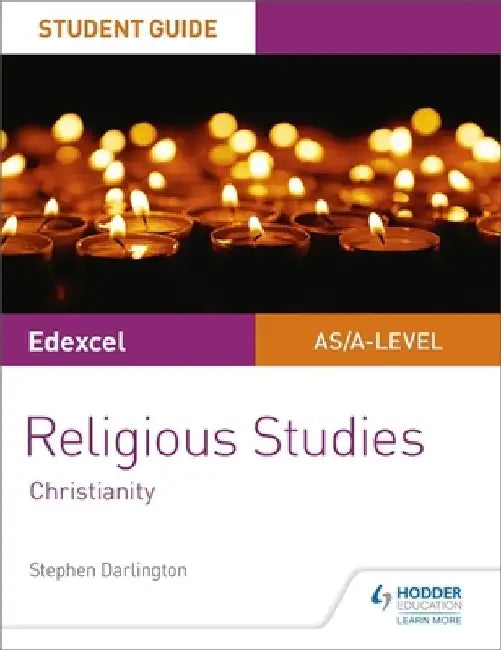 Pearson Edexcel Religious Studies A level/AS Student Guide: Christianity by Stephen Darlington
