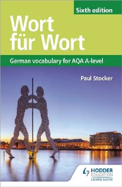 Wort fur Wort Sixth Edition: German Vocabulary for AQA A-level by Paul Stocker