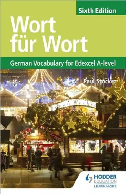 Wort fur Wort Sixth Edition: German Vocabulary for Edexcel A-level by Paul Stocker