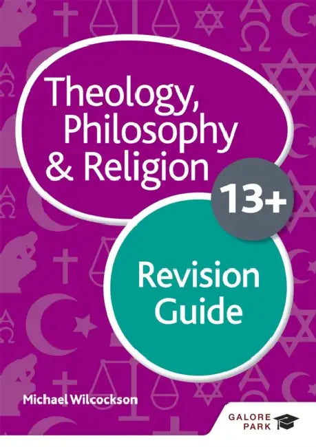 Theology Philosophy and Religion for 13+ Revision Guide by Michael Wilcockson