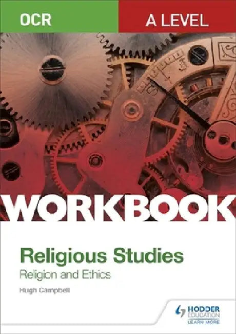 OCR A Level Religious Studies: Religion and Ethics Workbook by Hugh Campbell