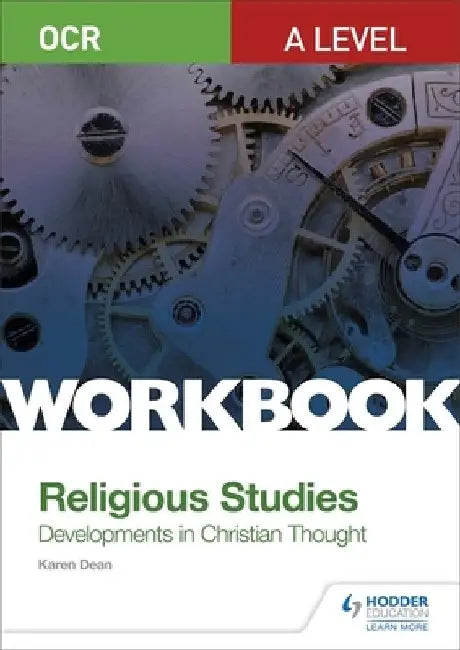 OCR A Level Religious Studies: Developments in Christian Thought Workbook by Karen Dean
