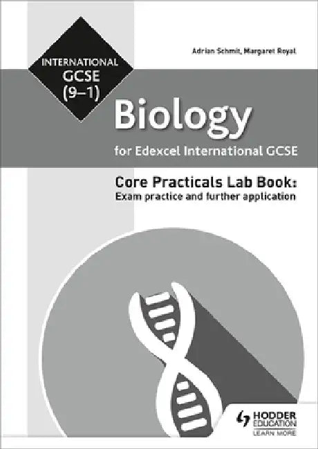 Edexcel International GCSE (9-1) Biology Student Lab Book: Exam practice and further application by Adrian Schmit