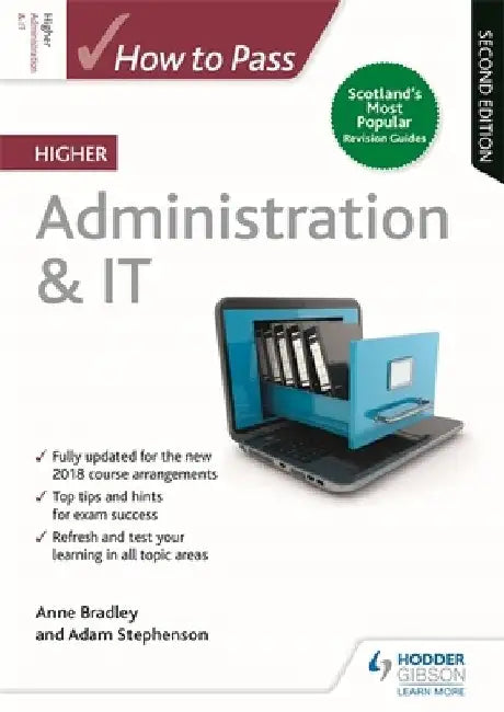 How to Pass Higher Administration & IT, Second Edition by Anne Bradley